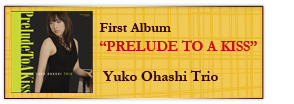 First Prelude To A Kiss - Yuko Ohashi Trio